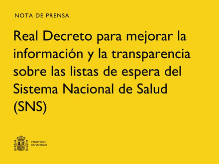 Sanidad impulsa un decreto para mejorar la transparencia de las listas de espera en el SNS
