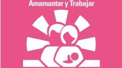 Amamantar y trabajar ¡logremos que sea posible!